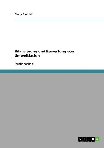 Bilanzierung und Bewertung von Umweltlasten