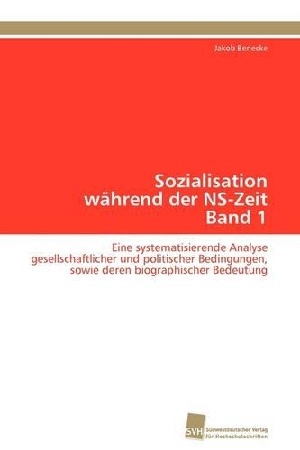 Sozialisation während der NS-Zeit Band 1: (German)