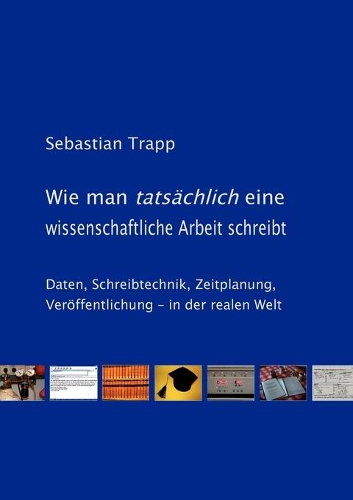 Wie man tatsächlich eine wissenschaftliche Arbeit schreibt