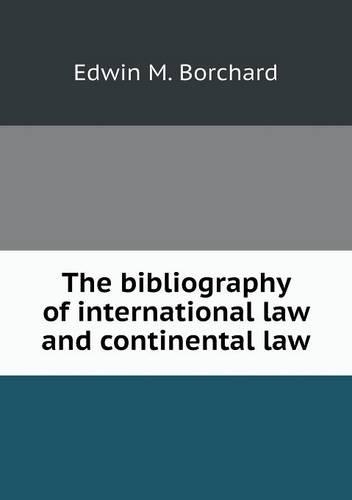 The bibliography of international law and continental law: (English)