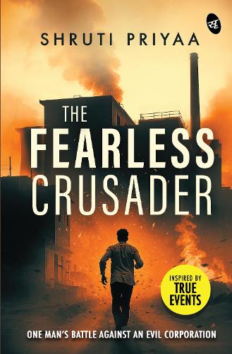 The Fearless Crusader: One Man’s Battle Against An Evil Corporation | Inspired by True Events