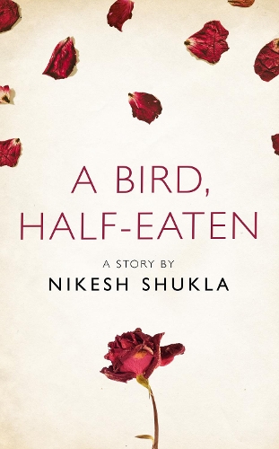 A bird, half-eaten: A Story from the Collection, I am Heathcliff