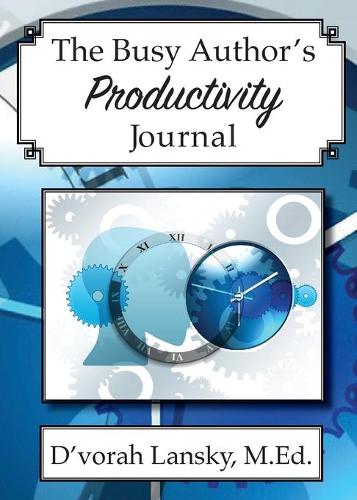 The Busy Author's Productivity Journal