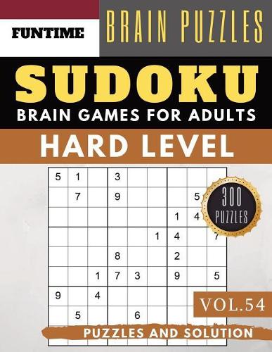 Hard Sudoku: Jumbo 300 SUDOKU hard to extreme difficulty with solution Brain Games Puzzles Books for Expert Adult and Senior (hard sudoku puzzle books Vol.54)(54 Hard Sudoku Puzzle Books)