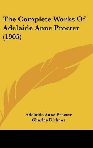 The Complete Works of Adelaide Anne Procter (1905)