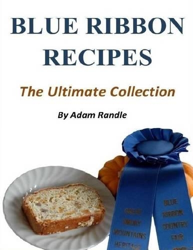 Blue Ribbon Recipes - The Ultimate Collection