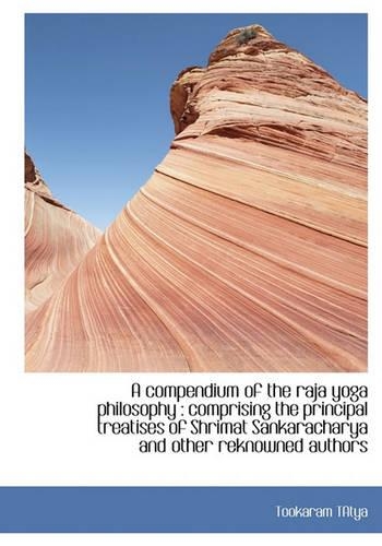 A compendium of the raja yoga philosophy