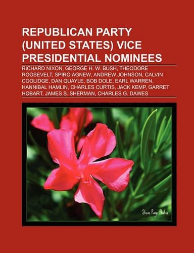 Republican Party (United States) Vice Presidential Nominees