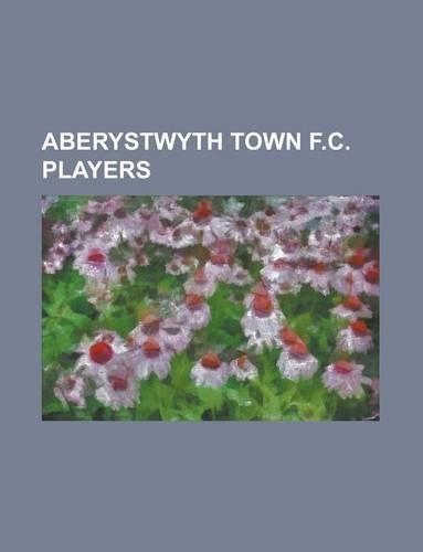 Aberystwyth Town F.C. Players