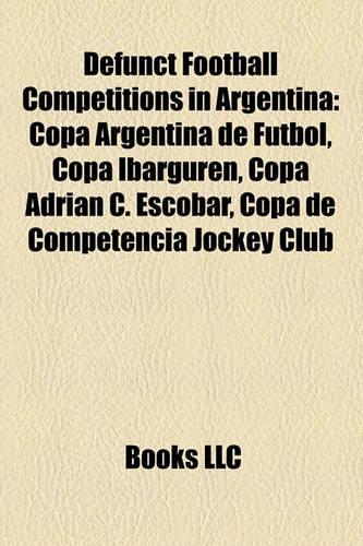 Defunct Football Competitions in Argentina