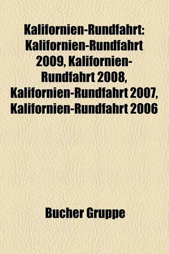 Kalifornien-Rundfahrt: Kalifornien-Rundfahrt 2009, Kalifornien-Rundfahrt 2008, Kalifornien-Rundfahrt 2007, Kalifornien-Rundfahrt 2006(German)