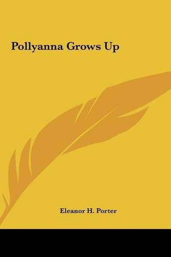 Pollyanna Grows Up: (English)