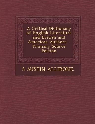 A Critical Dictionary of English Literature and British and American Authors