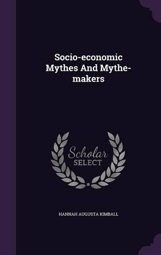 Socio-economic Mythes And Mythe-makers