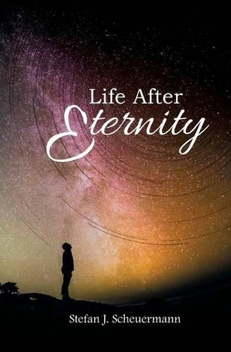 Life After Eternity: (English)