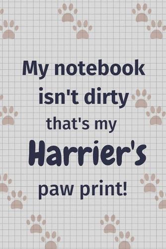 My notebook isn't dirty that's my Harrier's paw print!