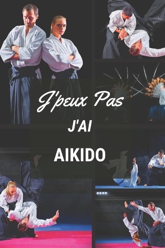J'peux pas j'ai Aikido
