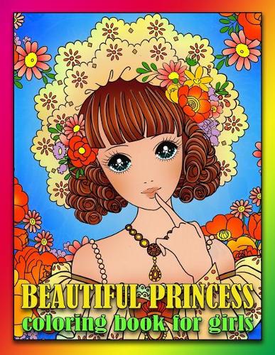 Beautiful Princess Coloring Book for Girls