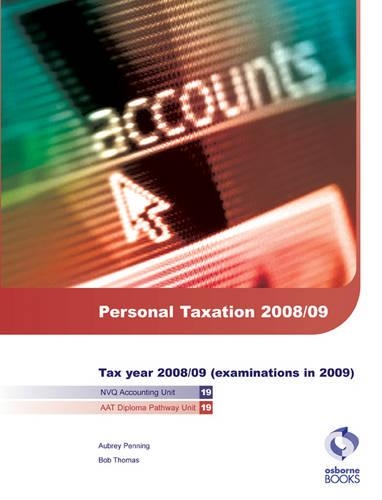 Personal Taxation, 2008/09: Tax Year 2008/09 (examinations in 2009)(AAT/NVQ Accounting S.)