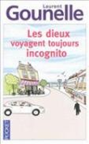 Les dieux voyagent toujours incognito