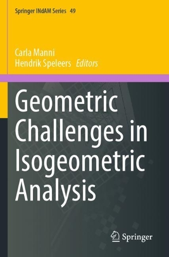 Geometric Challenges in Isogeometric Analysis: (49 Springer INdAM Series)