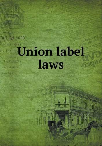 Union Label Laws: (English)