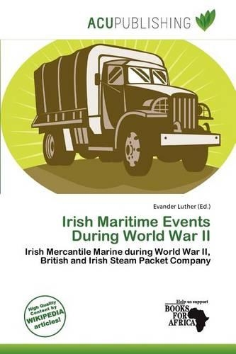 Irish Maritime Events During World War II: (English)