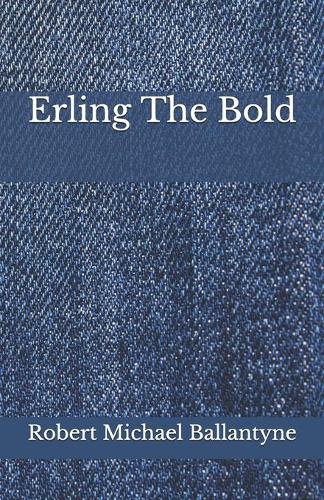 Erling The Bold: Beyond World's Classics