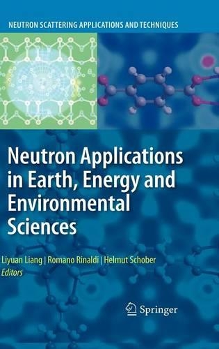 Neutron Applications in Earth, Energy and Environmental Sciences