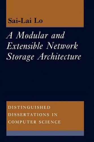 A Modular and Extensible Network Storage Architecture: (Series Number 11 Distinguished Dissertations in Computer Science)