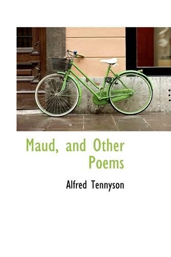 Maud, and Other Poems: (English)