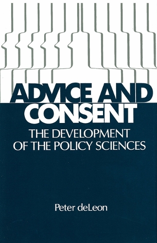 Advice and Consent: Development of the Policy Sciences