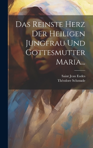 Das Reinste Herz der Heiligen Jungfrau und Gottesmutter Maria...