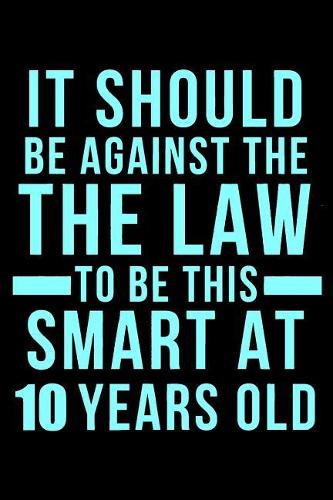 10th Birthday Against The Law To Be This Smart