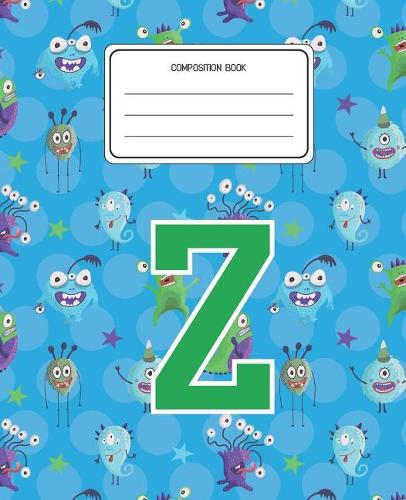 Composition Book Z: Monsters Pattern Composition Book Letter Z Personalized Lined Wide Rule Notebook for Boys Kids Back to School Preschool Kindergarten and Elementary 