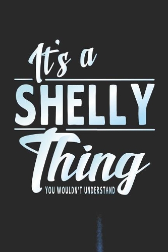 It's a Shelly Thing You Wouldn't Understand