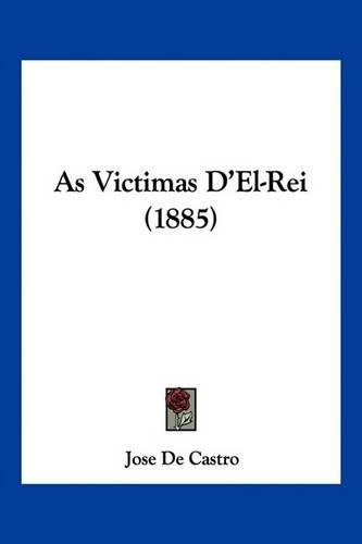 As Victimas D'El-Rei (1885): (Not Applicable)