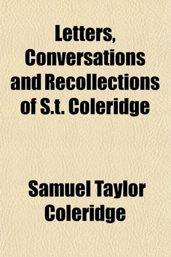 Letters, Conversations and Recollections of S.T. Coleridge