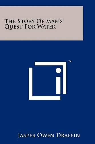 The Story of Man's Quest for Water