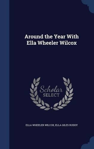 Around the Year With Ella Wheeler Wilcox