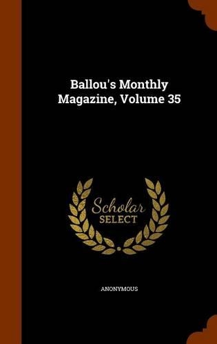 Ballou's Monthly Magazine, Volume 35