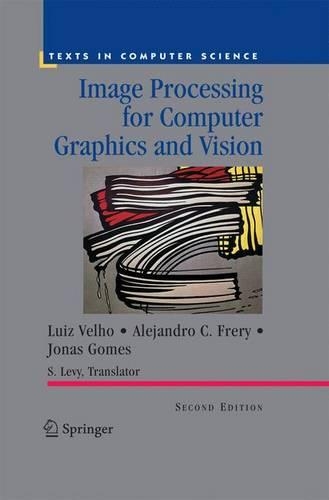 Image Processing for Computer Graphics and Vision: (Texts in Computer Science)