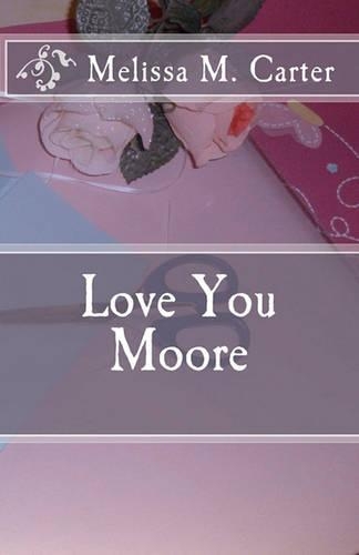Love You Moore: (English)