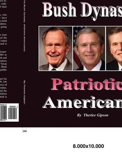 The Bush Dynasty: Patriotic Americans