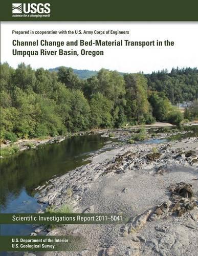 Channel Change and Bed-Material Transport in the Umpqua River Basin, Oregon: (English)
