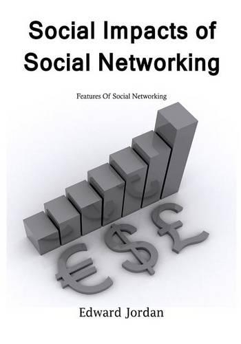 Social Impacts of Social Networking