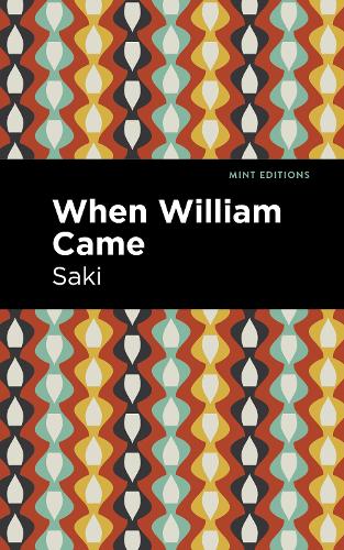 When William Came: (Mint Editions)