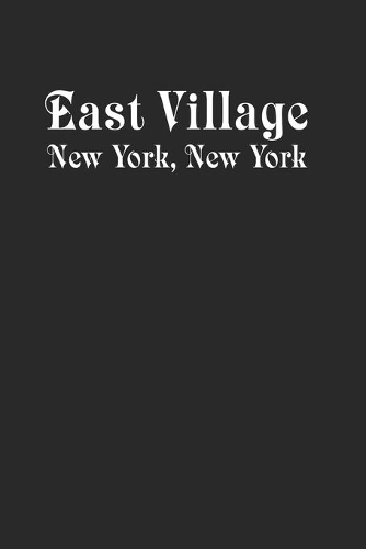 East Village New York NYC Journal 120 Pages Lined Notebook