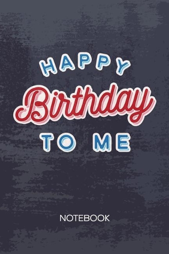 Bullet Dotted Journal: Adults Notebook Dotted Grid a5 6x9 120 Pages - Surprise Birthday Party Planner Happy Birthday To Me Diary It's My Birthday - Birthday Guest Kids Gif