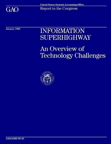 Information Superhighway: An Overview of Technology Challenges